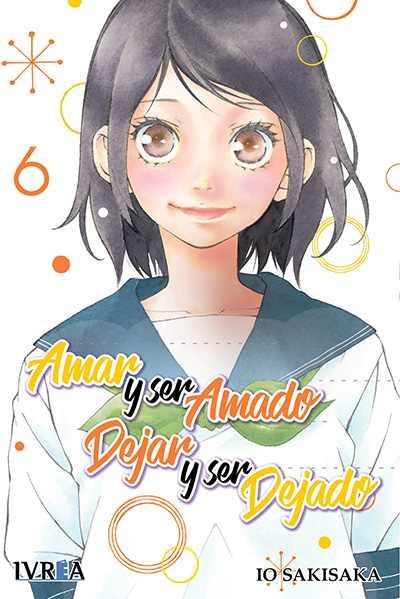 AMAR Y SER AMADO, DEJAR Y SER DEJADO  06 | 9788417537609 | Io Sakisaka
