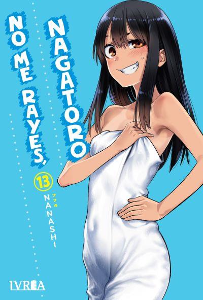 NO ME RAYES, NAGATORO 13 | 978-84-10153-08-8 | TOMOHITO ODA