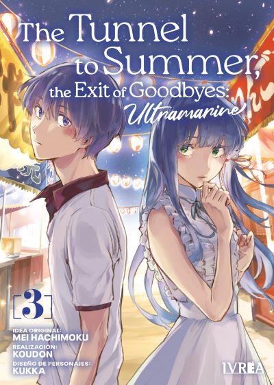 THE TUNNEL TO SUMMER, THE EXIT OF GOODBYE -ULTRAMARINE- 03 | 978-84-10213-58-6 | Koudou - Kukka - Mei Hachimoku