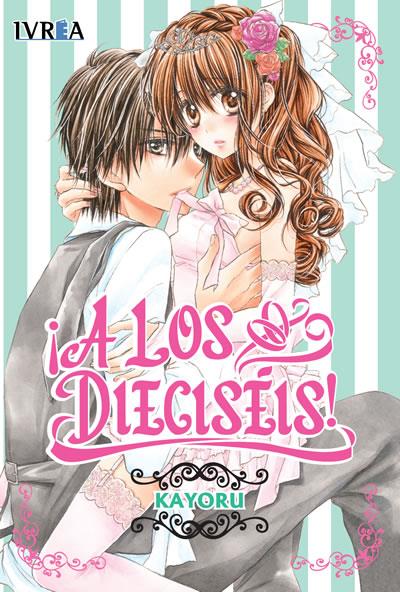 ¡A LOS DIECISÉIS! | 978-84-16604-79-1 | Kayoru