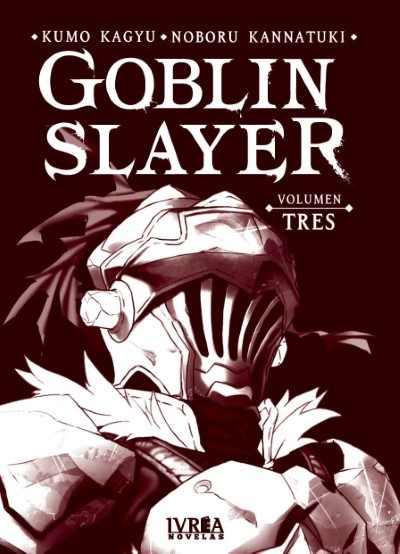 GOBLIN SLAYER NOVELA 03 | 9788418271557 | Kumo Kagyu con ilustraciones de Noboru Kannatuki