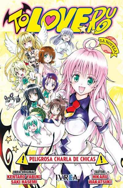 TO-LOVE-RU: PELIGROSA CHARLA ENTRE CHICAS | 9788415366348 | SAKI HASEMI (concepto original) KENTARO YABUKI (ilustraciones) HIKARU WAKATSUKI (realización)