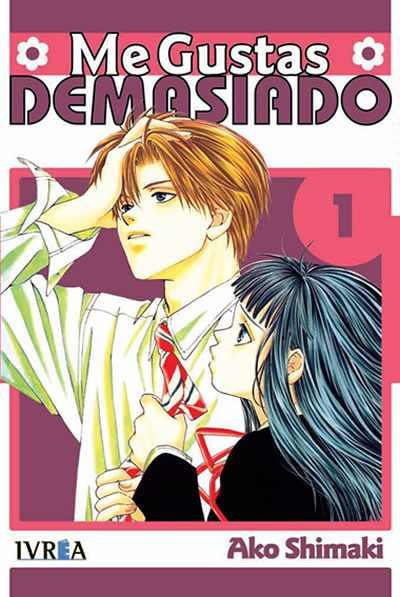 ME GUSTAS DEMASIADO  01 | 9788492449606 | Ako Shimaki