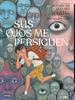SUS OJOS ME PERSIGUEN | 979-13-88298-21-9 | Junji Ito, Tonari Soshichi & Masao Higashi