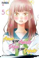 AMAR Y SER AMADO, DEJAR Y SER DEJADO  05 | 9788417490959 | Io Sakisaka