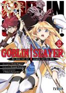GOBLIN SLAYER 12 | 978-84-19383-50-1 | Kumo Kagyu, Kousuke Kurose & Noboru Kannatuki
