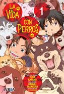 LA VIDA CON PERROS 01 | 978-84-10258-27-3 | Yuka Katano, Haruki Takakura & Aki Hamanaka