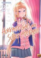 HOKKAIDO GALS ARE SUPER ADORABLE 02 | 978-84-10153-97-4 | Kai Ikada