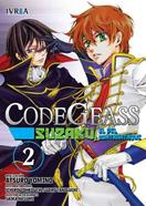 CODE GEASS: SUZAKU, EL DEL CONTRAATAQUE 02 | 2 | Ichirou Ohkouchi & Goro Taniguchi