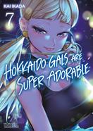 HOKKAIDO GALS ARE SUPER ADORABLE 07 | 979-13-88024-07-8 | Kai Ikada