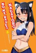 NO ME RAYES, NAGATORO 06 | 978-84-19531-12-4 | Nanashi