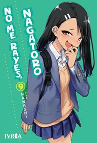 NO ME RAYES, NAGATORO 09 | 978-84-19816-35-1 | Nanashi