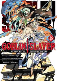 GOBLIN SLAYER 16 | 978-13-87836-22-1 | Kumo Kagyu, Kousuke Kurose & Noboru Kannatuki