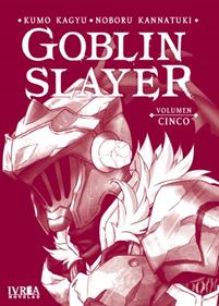 GOBLIN SLAYER NOVELA 05 | 9788418751158 | Kumo Kagyu, Kousuke Kurose & Noboru Kannatuki