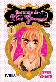 INSTITUTO DE TÍAS GUAPAS  01 | 9788492592951 | Mayumi Yokoyama