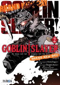 GOBLIN SLAYER BRAND NEW DAY 02 | 9788418751066 | Kumo Kagyu, Kousuke Kurose & Noboru Kannatuki
