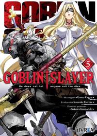 GOBLIN SLAYER  05 | 9788418172533 | Kumo Kagyu, Kousuke Kurose & Noboru Kannatuki