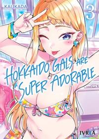 HOKKAIDO GALS ARE SUPER ADORABLE 03 | 978-84-10258-95-2 | Kai Ikada