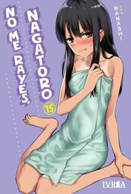 NO ME RAYES, NAGATORO 15 | 978-84-10388-26-0 | Nanashi