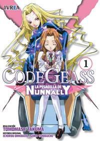 CODE GEASS LA PESADILLA DE NUNNANLY 01 | 978-84-16040-98-8 | Ichirou Ohkouchi & Goro Taniguchi