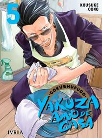 GOKUSHUFUDO: YAKUZA AMO DE CASA 05 | 978-84-18562-01-3 | Kousuke Oono
