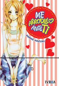 ME ARRODILLO ANTE TI | 9788415513452 | Hazuki Kanae