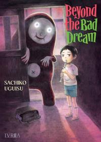 BEYOND THE BAD DREAM | 978-84-19531-47-6 | Sachiko Uguisu